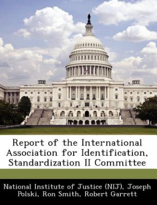 Report of the International Association for Identification, Standardization II Committee