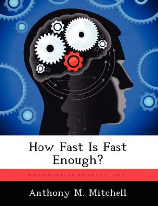 How Fast Is Fast Enough?