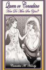 Queen or Concubine:How Do Men See You?