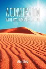Conversation with My Humanist Friend