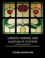 Understanding and Auditing IT Systems, Volume 1 (Second Edition)