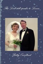 Lord still speaks to Lovers