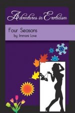 Adventures in Eroticism : Four Seasons