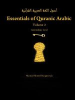 Essentials of Quranic Arabic: Volume 2