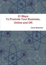 31 Ways to Promote Your Business, Online and off.