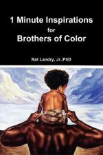 1 Minute Inspirations for Brothers of Color
