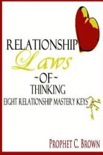 Relationship Laws of Thinking: Eight Relationship Mastery Keys