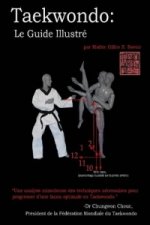 Taekwondo: Le Guide Illustre