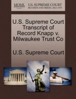 U.S. Supreme Court Transcript of Record Knapp V. Milwaukee Trust Co