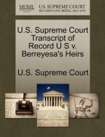 U.S. Supreme Court Transcript of Record U S V. Berreyesa's Heirs