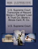 U.S. Supreme Court Transcripts of Record Stone v. Farmers' Loan & Trust Co; Stone v. Illinois Cent. R. Co.