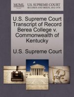 U.S. Supreme Court Transcript of Record Berea College V. Commonwealth of Kentucky