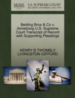 Belding Bros & Co V. Armstrong U.S. Supreme Court Transcript of Record with Supporting Pleadings