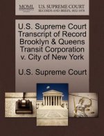 U.S. Supreme Court Transcript of Record Brooklyn & Queens Transit Corporation V. City of New York