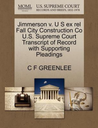 Jimmerson V. U S Ex Rel Fall City Construction Co U.S. Supreme Court Transcript of Record with Supporting Pleadings