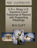 U S V. Shipp U.S. Supreme Court Transcript of Record with Supporting Pleadings