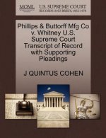 Phillips & Buttorff Mfg Co V. Whitney U.S. Supreme Court Transcript of Record with Supporting Pleadings