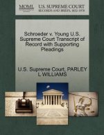 Schroeder V. Young U.S. Supreme Court Transcript of Record with Supporting Pleadings