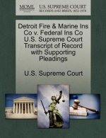 Detroit Fire & Marine Ins Co V. Federal Ins Co U.S. Supreme Court Transcript of Record with Supporting Pleadings
