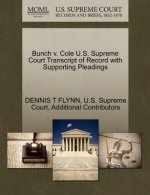 Bunch V. Cole U.S. Supreme Court Transcript of Record with Supporting Pleadings