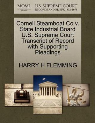 Cornell Steamboat Co V. State Industrial Board U.S. Supreme Court Transcript of Record with Supporting Pleadings