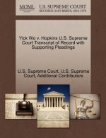 Yick Wo V. Hopkins U.S. Supreme Court Transcript of Record with Supporting Pleadings