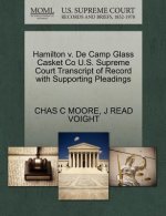 Hamilton v. De Camp Glass Casket Co U.S. Supreme Court Transcript of Record with Supporting Pleadings