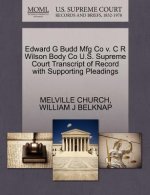Edward G Budd Mfg Co V. C R Wilson Body Co U.S. Supreme Court Transcript of Record with Supporting Pleadings