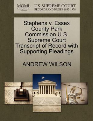 Stephens V. Essex County Park Commission U.S. Supreme Court Transcript of Record with Supporting Pleadings