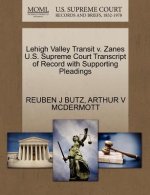 Lehigh Valley Transit V. Zanes U.S. Supreme Court Transcript of Record with Supporting Pleadings
