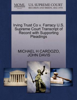 Irving Trust Co V. Farracy U.S. Supreme Court Transcript of Record with Supporting Pleadings