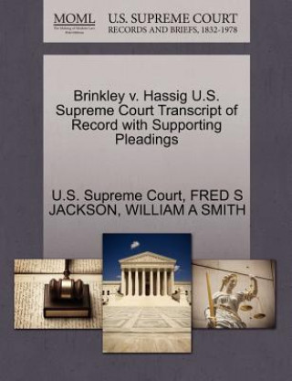 Brinkley V. Hassig U.S. Supreme Court Transcript of Record with Supporting Pleadings