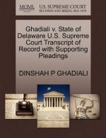 Ghadiali V. State of Delaware U.S. Supreme Court Transcript of Record with Supporting Pleadings