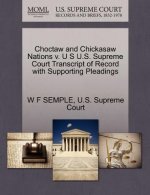 Choctaw and Chickasaw Nations V. U S U.S. Supreme Court Transcript of Record with Supporting Pleadings