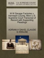 M W Savage Factories V. Hennepin County, Minn U.S. Supreme Court Transcript of Record with Supporting Pleadings