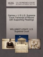 Garrow V. U S U.S. Supreme Court Transcript of Record with Supporting Pleadings