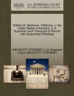 William R. Skidmore, Petitioner, V. the United States of America. U.S. Supreme Court Transcript of Record with Supporting Pleadings