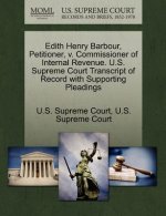 Edith Henry Barbour, Petitioner, V. Commissioner of Internal Revenue. U.S. Supreme Court Transcript of Record with Supporting Pleadings