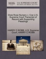 Dixie Rose Nursery V. Coe U.S. Supreme Court Transcript of Record with Supporting Pleadings