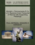 Albright V. Pennsylvania R Co U.S. Supreme Court Transcript of Record with Supporting Pleadings