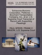 Schiavone-Bonomo Corporation, Petitioner, V. Bouchard Transportation Company, Inc., Et Al. U.S. Supreme Court Transcript of Record with Supporting Ple