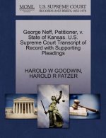 George Neff, Petitioner, V. State of Kansas. U.S. Supreme Court Transcript of Record with Supporting Pleadings