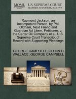Raymond Jackson, an Incompetent Person, by Phil Oldham, Next Friend and Guardian Ad Litem, Petitioner, V. the Carter Oil Company et al. U.S. Supreme C