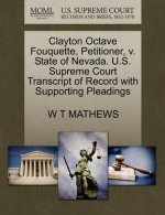 Clayton Octave Fouquette, Petitioner, V. State of Nevada. U.S. Supreme Court Transcript of Record with Supporting Pleadings