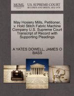 May Hosiery Mills, Petitioner, V. Hold Stitch Fabric Machine Company U.S. Supreme Court Transcript of Record with Supporting Pleadings