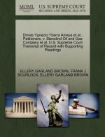 Dimas Ygnacio Ybarra Amaya et al., Petitioners, V. Stanolind Oil and Gas Company et al. U.S. Supreme Court Transcript of Record with Supporting Pleadi