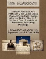 Illa Routh Alley Schurink, Petitioner, V. the United States of America, Gertrude Rhodes Alley and Bluford Alley. U.S. Supreme Court Transcript of Reco