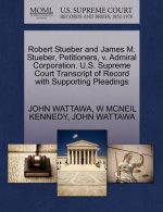 Robert Stueber and James M. Stueber, Petitioners, V. Admiral Corporation. U.S. Supreme Court Transcript of Record with Supporting Pleadings