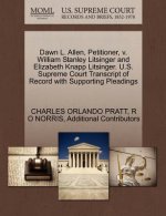 Dawn L. Allen, Petitioner, V. William Stanley Litsinger and Elizabeth Knapp Litsinger. U.S. Supreme Court Transcript of Record with Supporting Pleadin