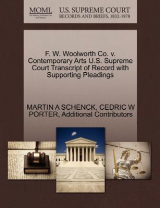 F. W. Woolworth Co. V. Contemporary Arts U.S. Supreme Court Transcript of Record with Supporting Pleadings